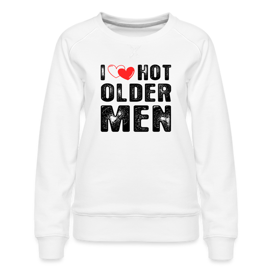 I Heart Hot Older Men (I Love Hot Older Men) Women’s Premium Sweatshirt - white