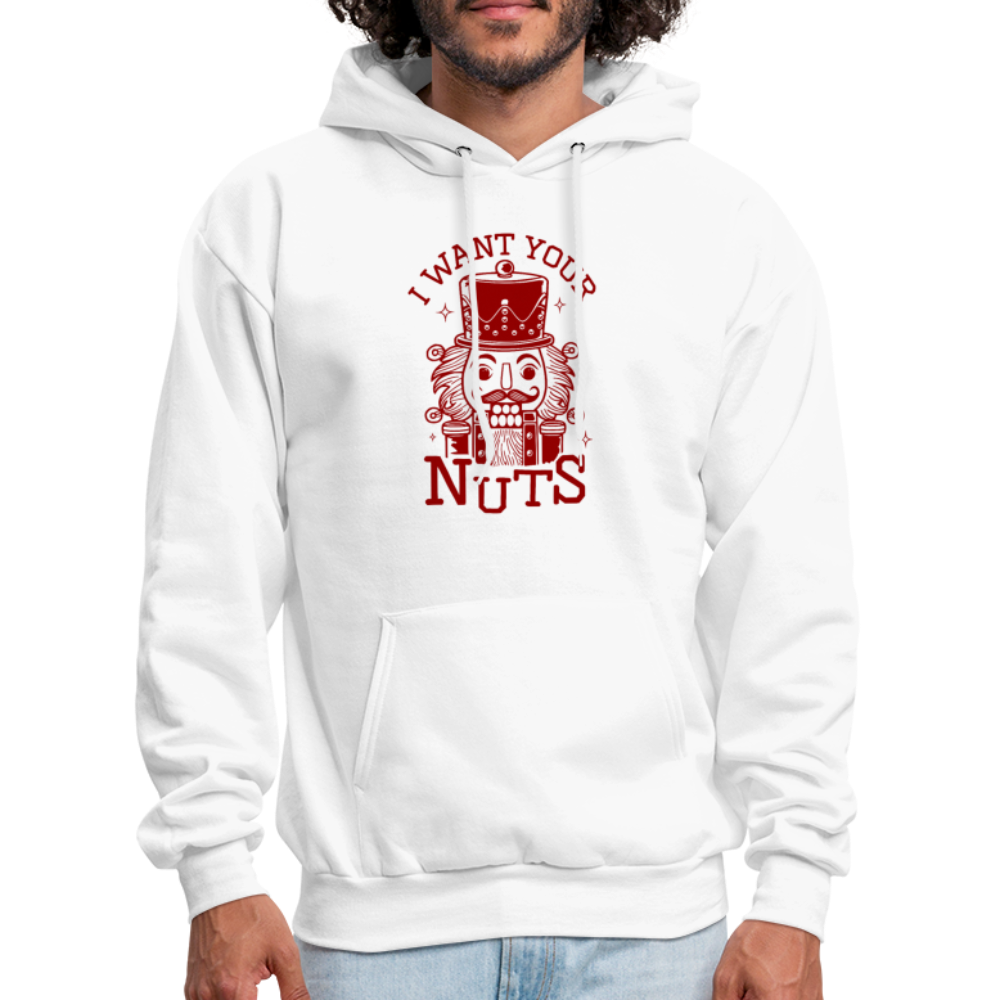 I Want Your Nuts (Funny NutCracker) Hoodie - white