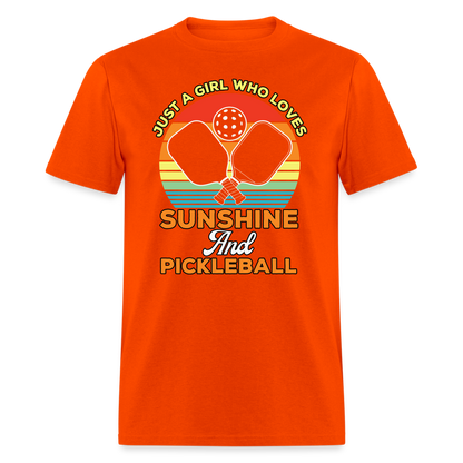 Just A Girl Who Loves Sunshine and Pickleball T-Shirt - orange