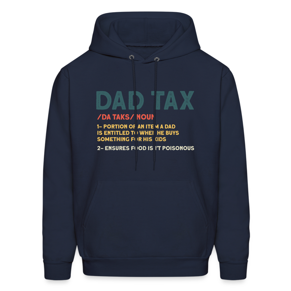 Dad Tax Meaning Hoodie (Da Taks / Noun) - navy