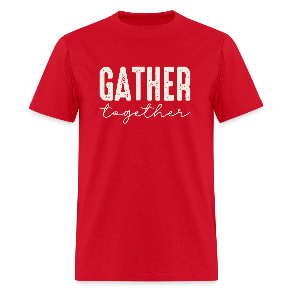 Gather Together (Thanksgiving) T-Shirt Color: red