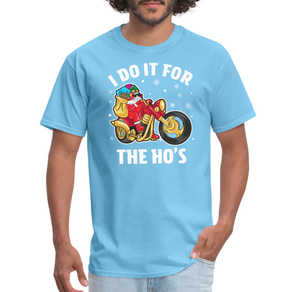 Christmas Biker Santa Riding Motorcycle I Do It For The Ho's T-Shirt - aquatic blue