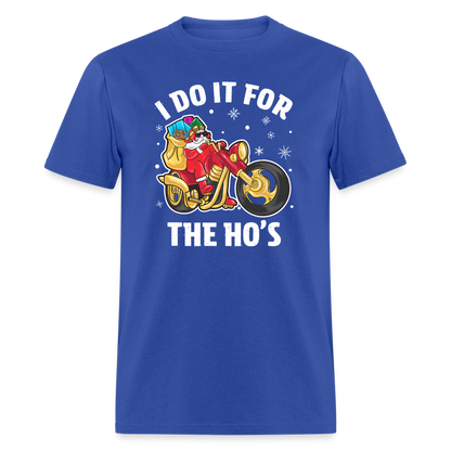 Christmas Biker Santa Riding Motorcycle I Do It For The Ho's T-Shirt - royal blue