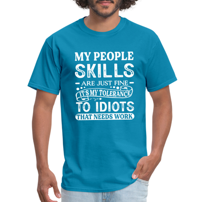 My People Skills Are Just Fine T-Shirt - turquoise