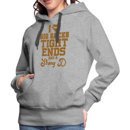 I Heart Big Sacks Tight Ends and A Strong D Women’s Premium Hoodie (Football Season) - heather grey