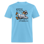 Whatever Life Throws At You, Duck Let It Hit Someone Else T-Shirt