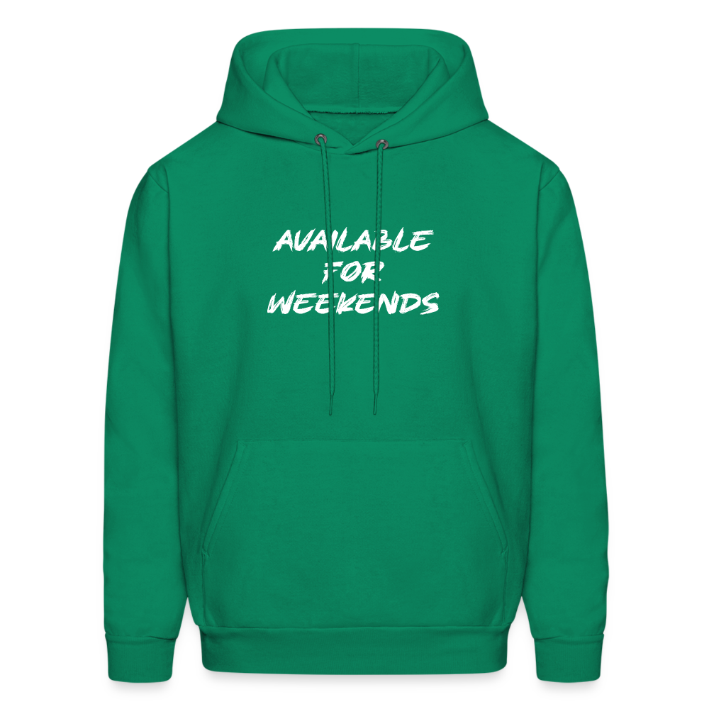 Available For Weekends Hoodie - kelly green