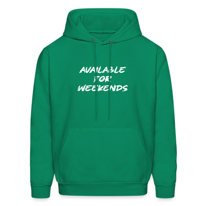 Available For Weekends Hoodie - kelly green