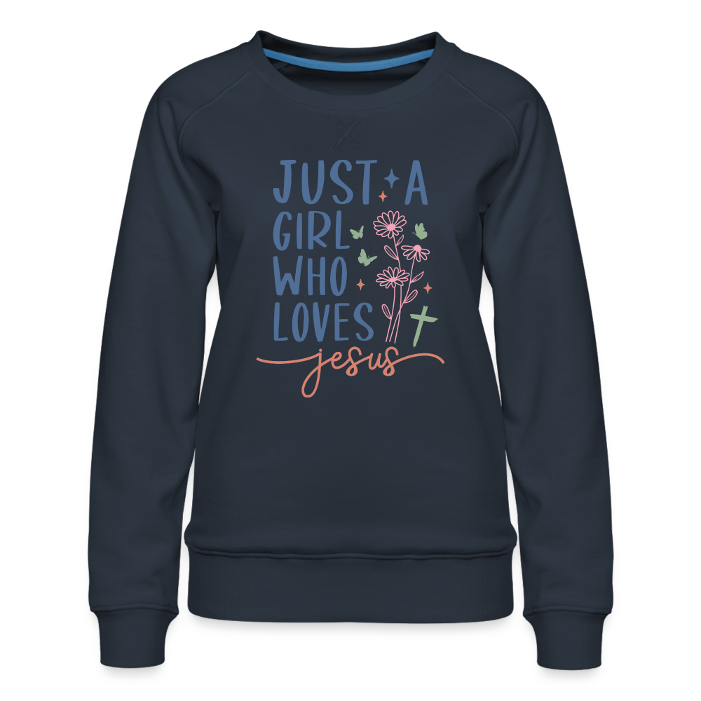 Just A Girl Who Loves Jesus Women’s Premium Sweatshirt - navy