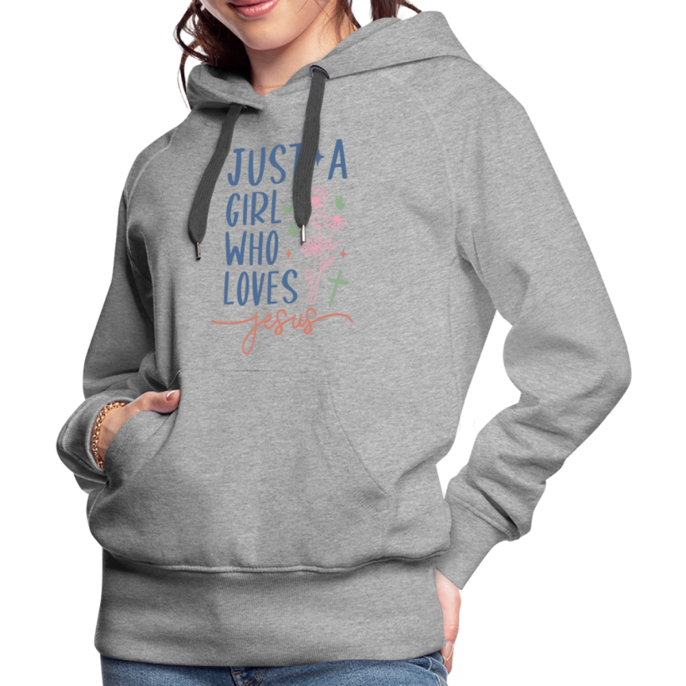 Just A Girl Who Loves Jesus Women’s Premium Hoodie - heather grey