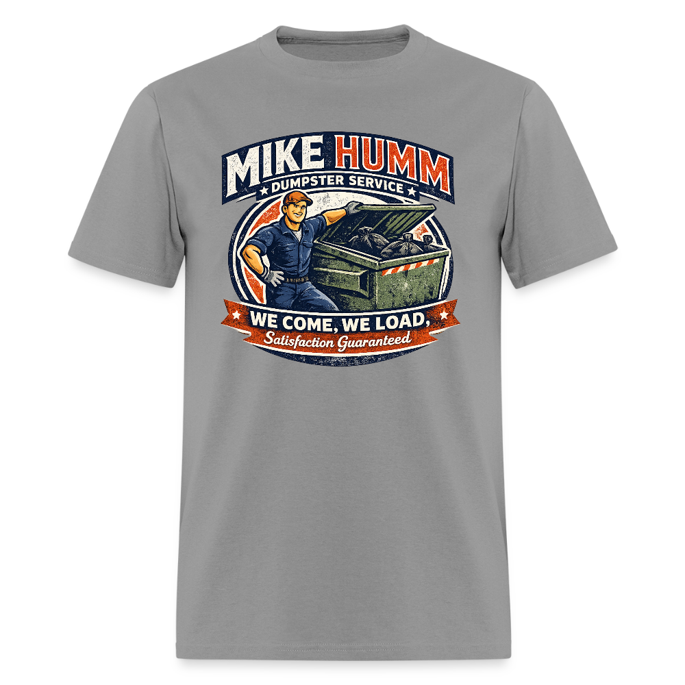 Mike Humm Dumpster Service T-Shirt – Funny Adult Humor Tee Color: rock