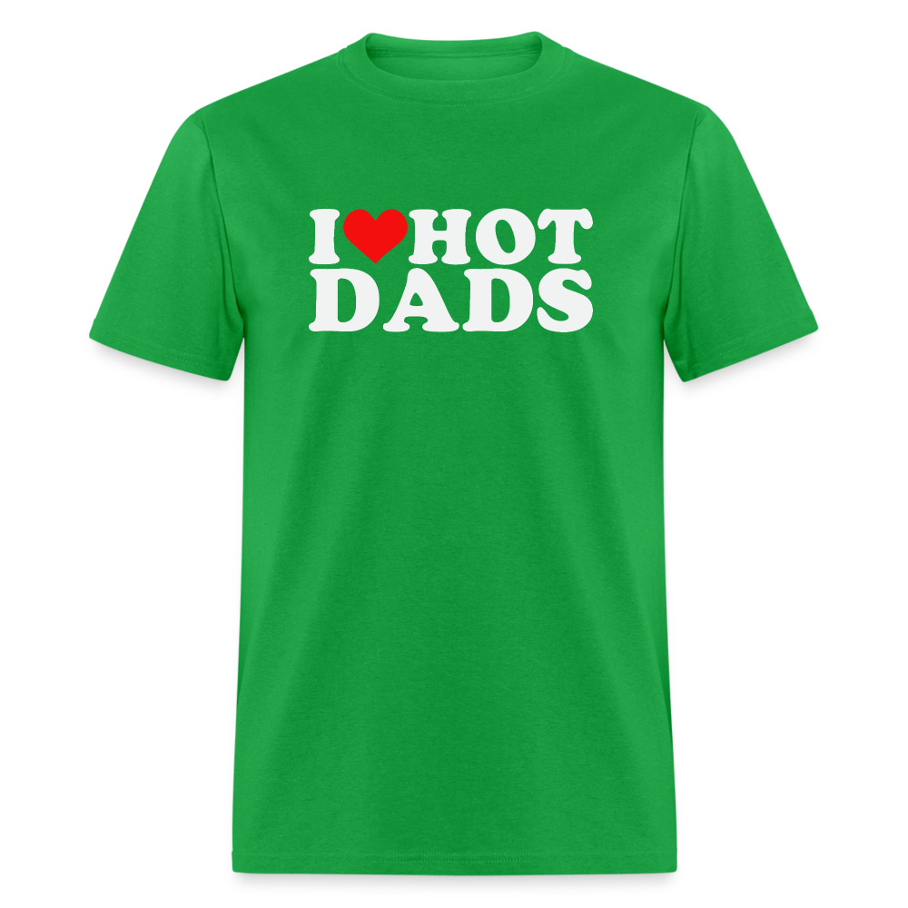 I Heart Hot Dads (Funny I Love Hot Dads) T-Shirt - bright green