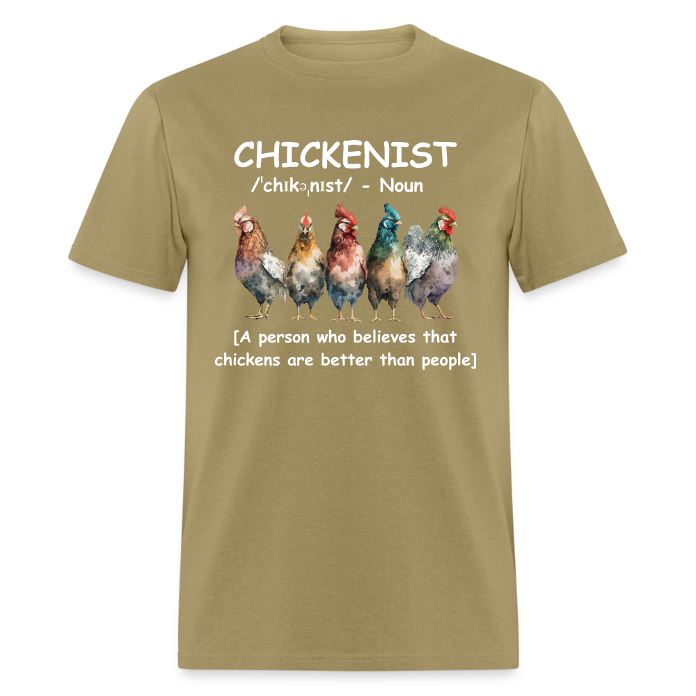 Chickenist T-Shirt (Chickens are better than people) - khaki