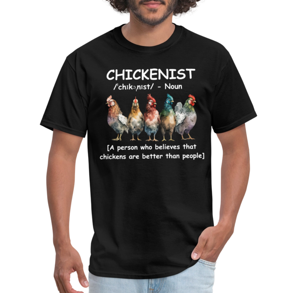 Chickenist T-Shirt (Chickens are better than people) - black