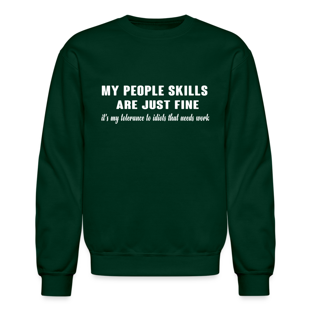 It's My Tolerance To Idiots That Needs Work Sweatshirt - forest green