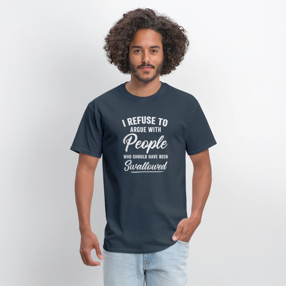 I Refuse To Argue With People Who Should Have Been Swallowed T-Shirt (Adult Humor) Color: royal blue