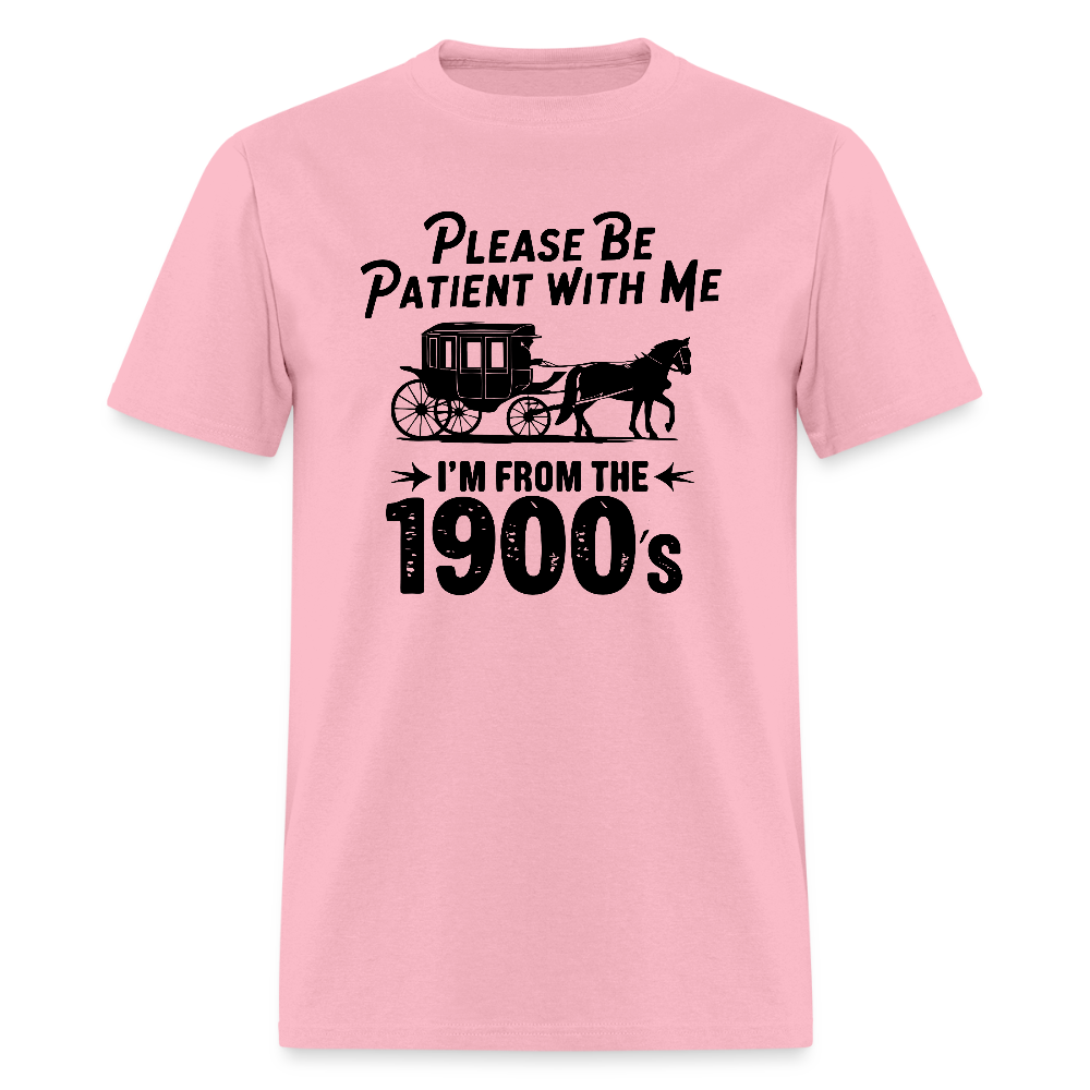 Please Be Patient With Me I'm From the 1900s T-Shirt - pink