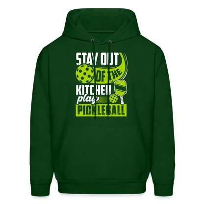 Stay Out Of The Kitchen Play Pickleball Hoodie - forest green