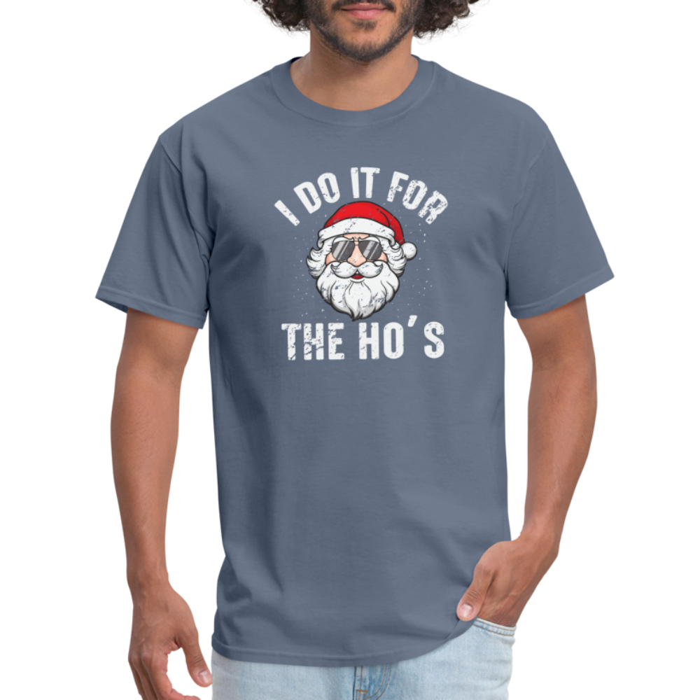 I Do It for the Ho's (Christmas) Funny Santa T-Shirt - denim