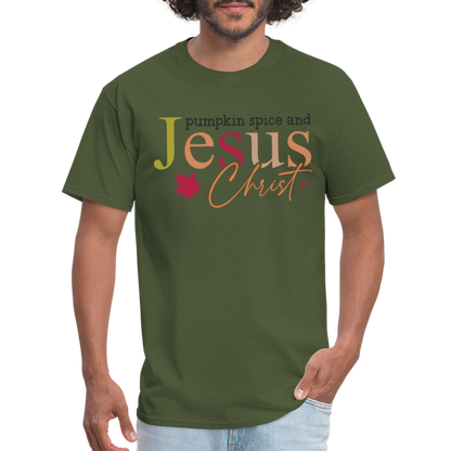 Pumpkin Spice and Jesus Christ T-Shirt - military green