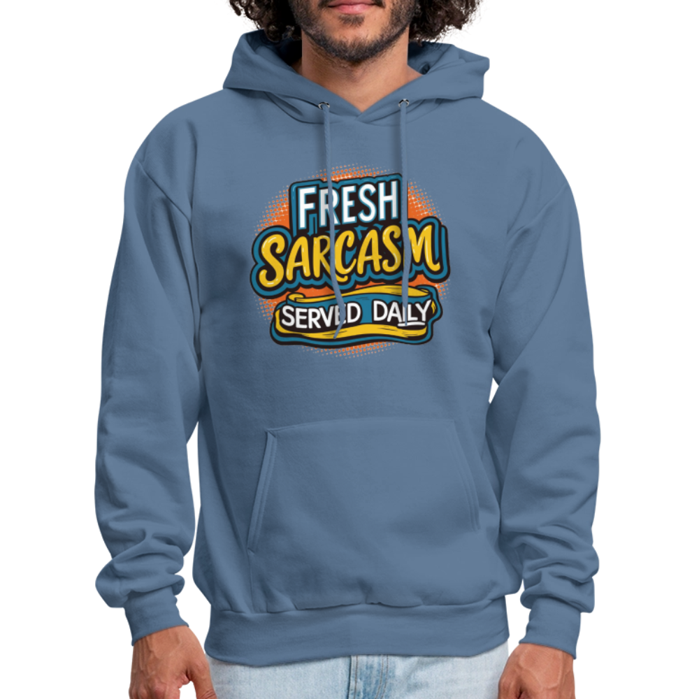 Fresh Sarcasm Served Daily Hoodie - denim blue