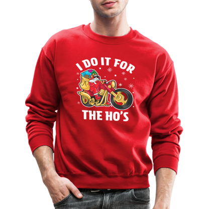 Christmas Biker Santa Riding Motorcycle I Do It For The Ho's Sweatshirt - red