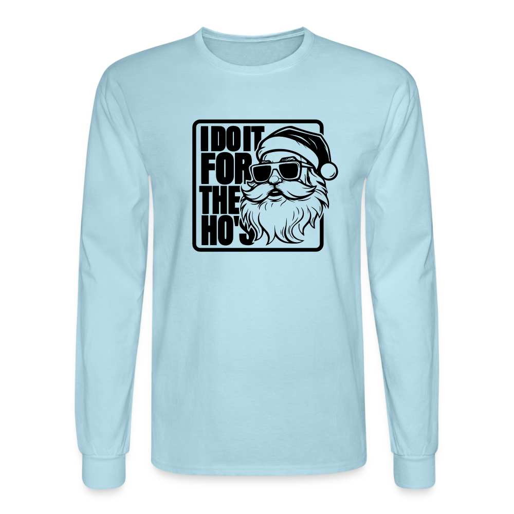 I Do It for the Ho's Funny Christmas Santa Long Sleeve T-Shirt - powder blue