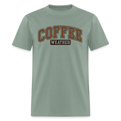 Coffee Weather T-Shirt - sage