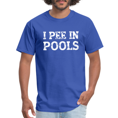 I Pee In Pools T-Shirt - royal blue