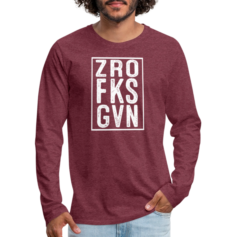 ZRO FKS GVN (Zero Fucks Given) Men's Premium Long Sleeve T-Shirt - heather burgundy