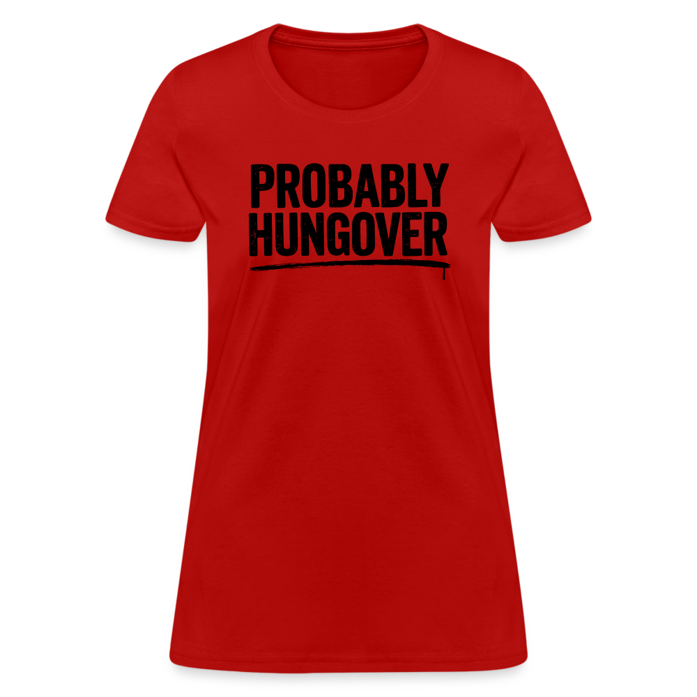 Probably Hungover Women's Contoured T-Shirt Color: pink