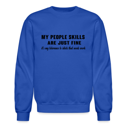 It's My Tolerance To Idiots That Needs Work Sweatshirt - royal blue