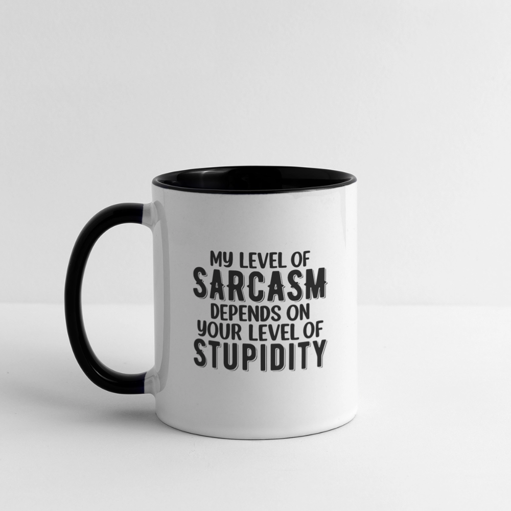 My Level of Sarcasm Depends on You Level of Stupidity Coffee Mug - white/black