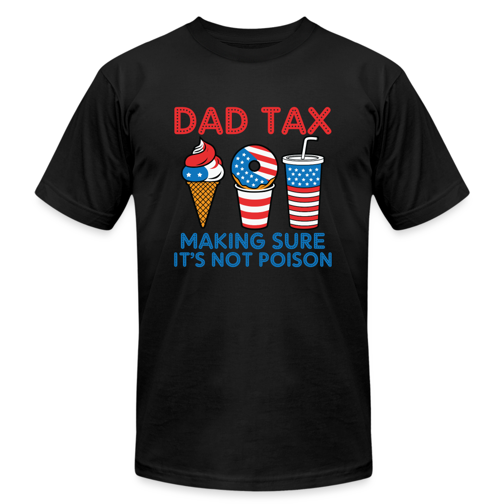 Dad Tax (Red White Blue) T-Shirt Bella Canvas - black