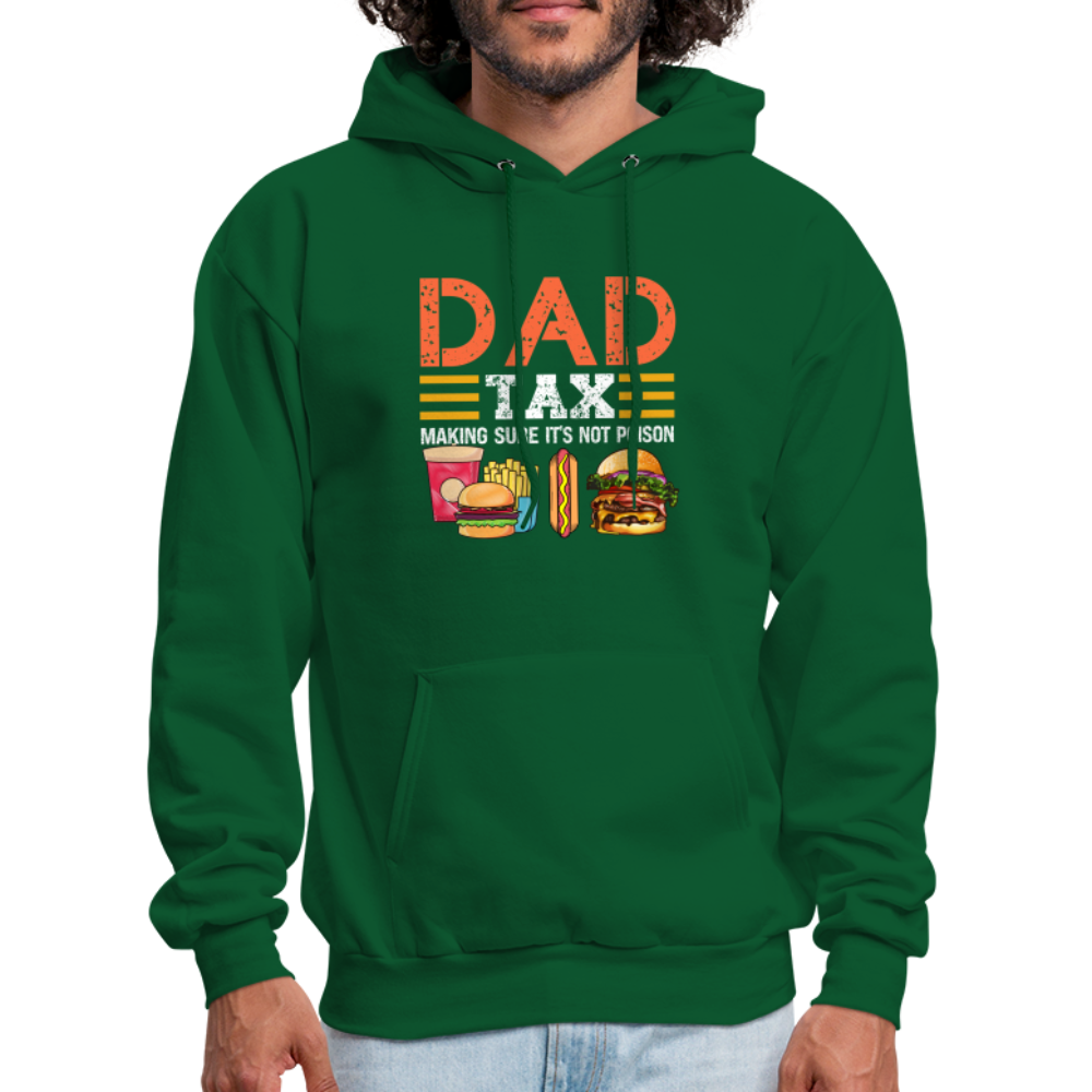 Dad Tax (Making Sure It's Not Poison) Hoodie - forest green