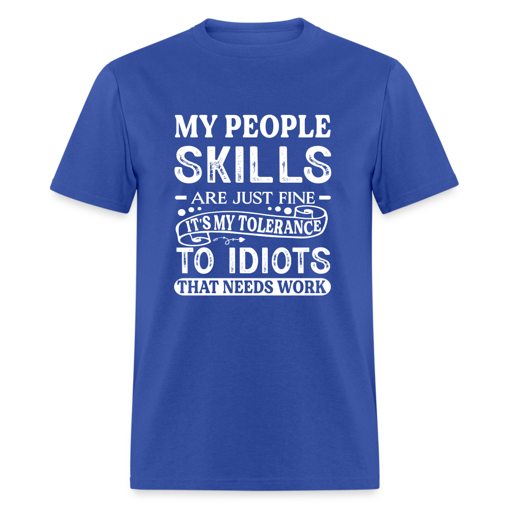 My People Skills Are Just Fine T-Shirt - royal blue