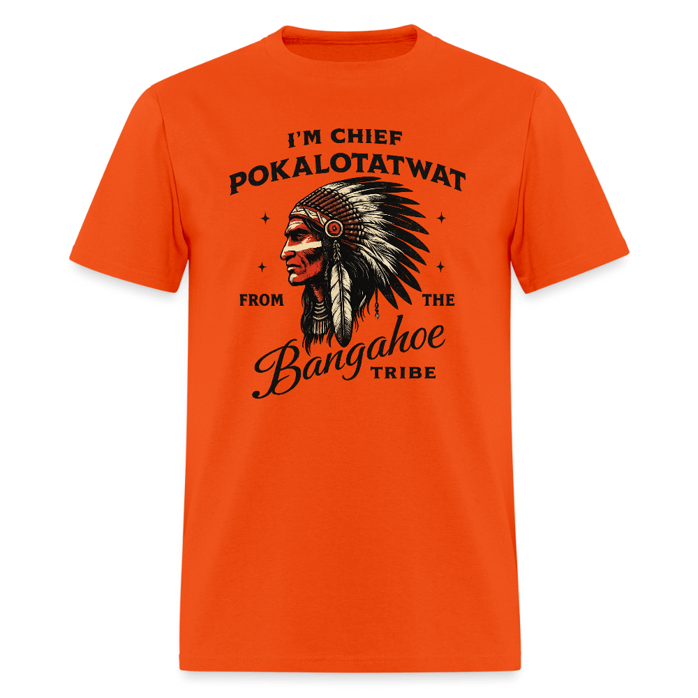 Chief Pokalotatwat From the Bangahoe Tribe T-Shirt Color: orange