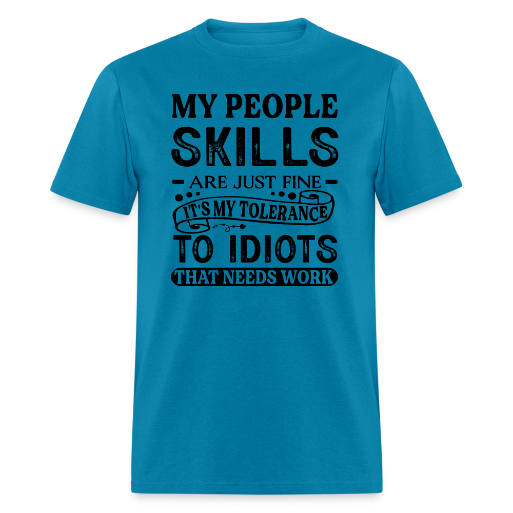 It's My Tolerance To Idiots That Needs Work T-Shirt - turquoise