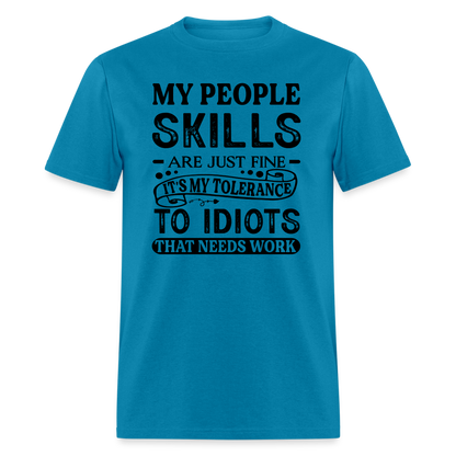 It's My Tolerance To Idiots That Needs Work T-Shirt - turquoise