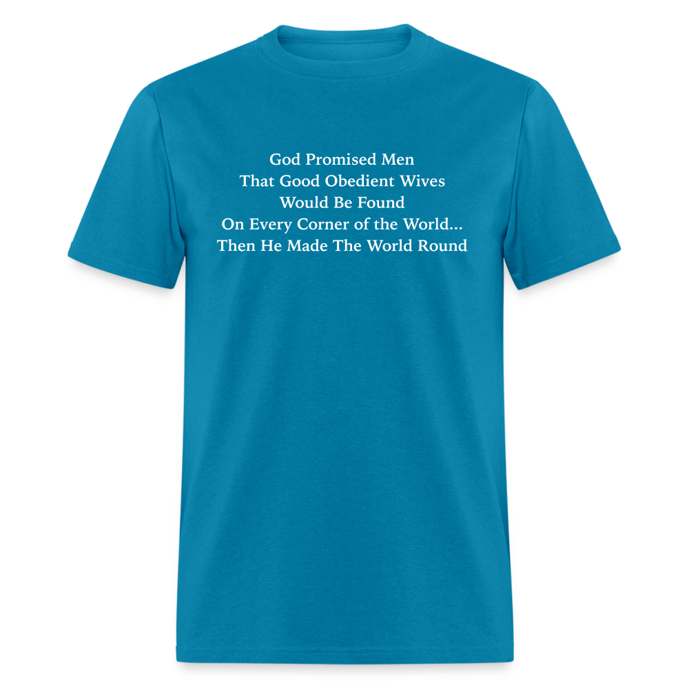 God Promised Men Good Obedient Wives T-Shirt - turquoise