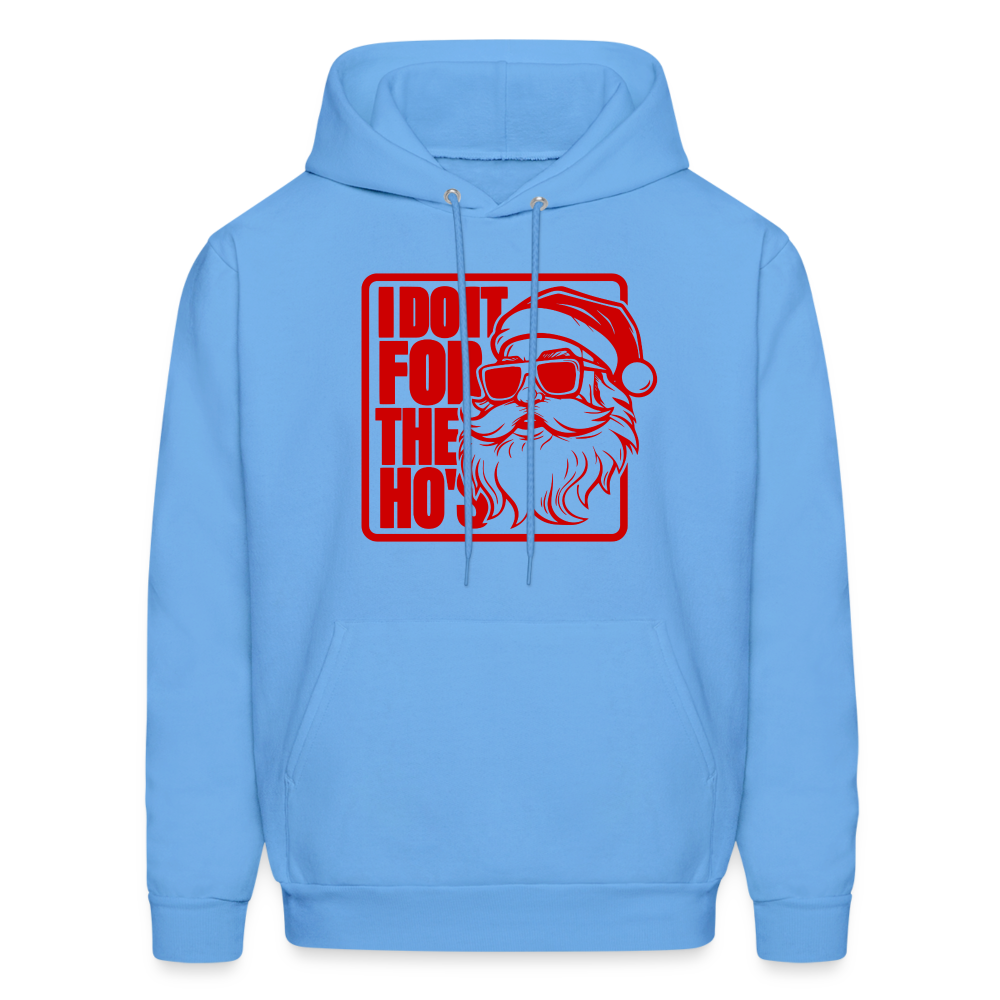 I Do It for the Ho's Funny Christmas Santa Hoodie - carolina blue