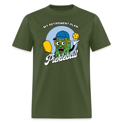 My Retirement Plan: Pickleball T-Shirt - military green