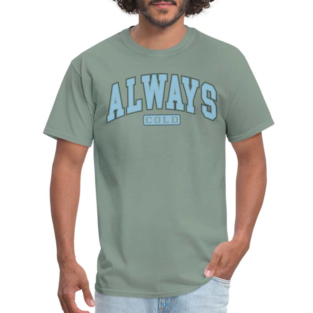 Always Cold T-Shirt - sage