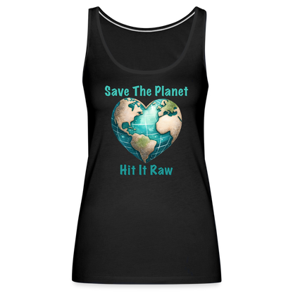 Save The Planet Hit It Raw Women’s Tank Top (Funny Environmental Awareness) - black