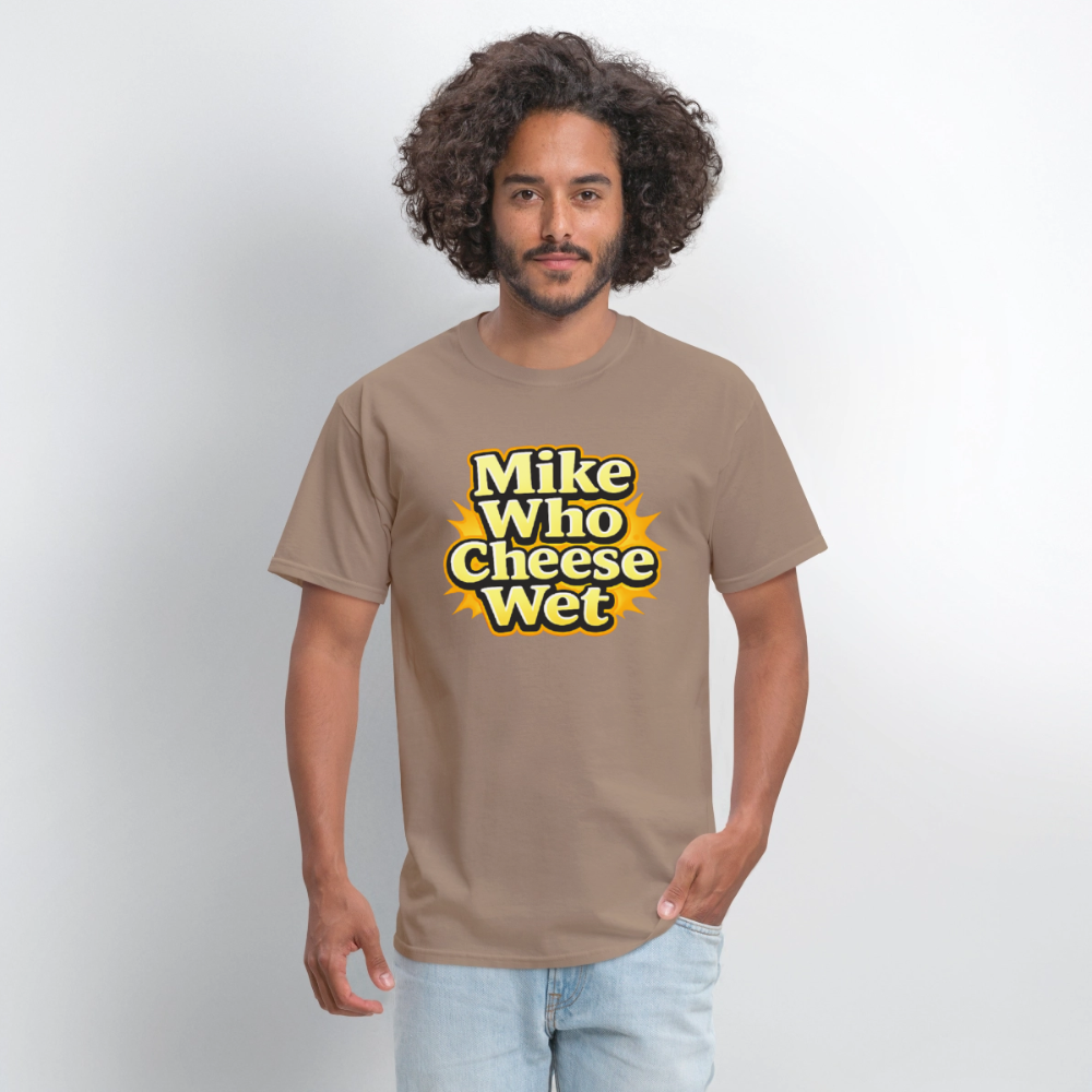 Mike Who Cheese Wet Funny Adult Humor T-Shirt Color: Black