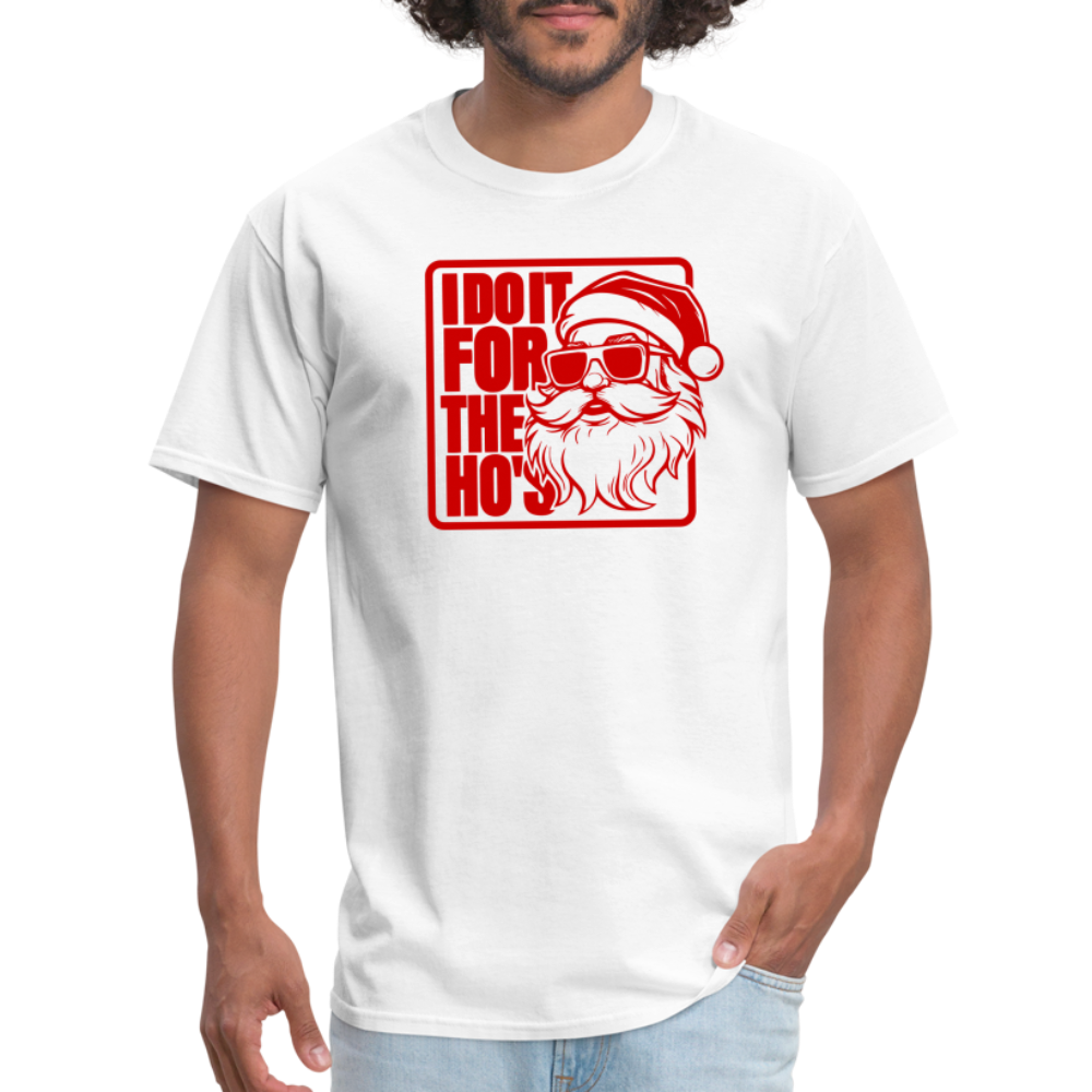 I Do It for the Ho's Funny Christmas Santa T-Shirt - white