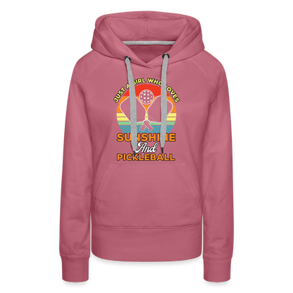 Just A Girl Who Loves Sunshine and Pickleball Premium Hoodie - mauve