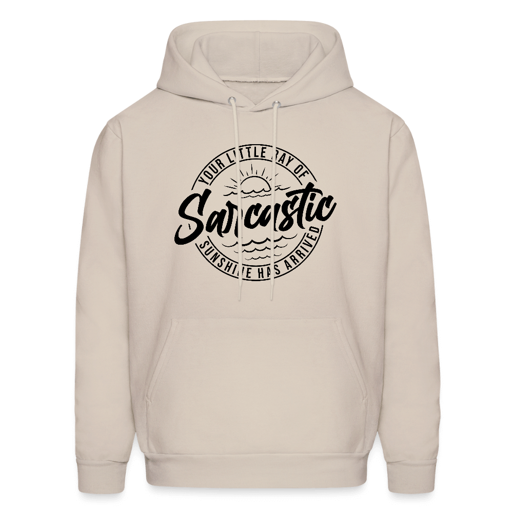 Your Little Ray Of Sarcastic Sunshine Hoodie - Sand