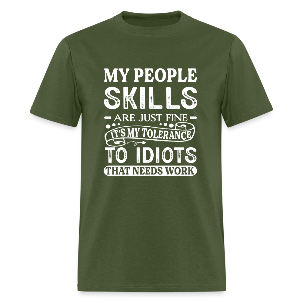 My People Skills Are Just Fine T-Shirt - military green