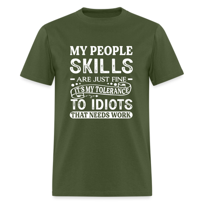 My People Skills Are Just Fine T-Shirt - military green